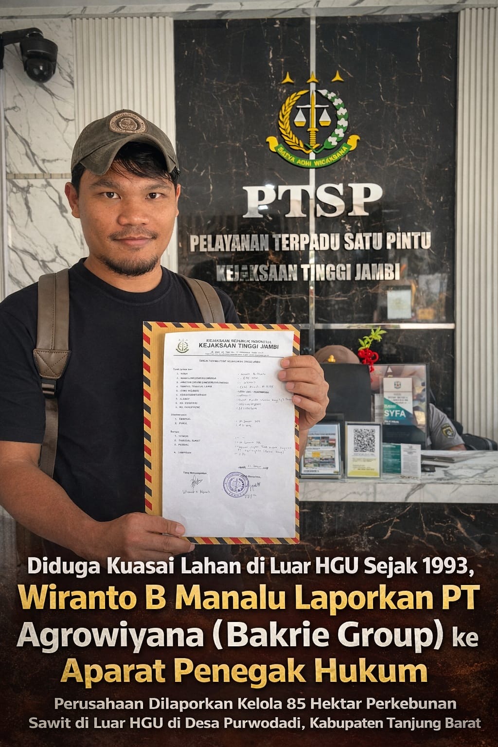 Wiranto B Manalu Laporkan PT Agrowiyana (Bakrie Group) ke Kejati Jambi Atas Dugaan Tindak Pidana Kor