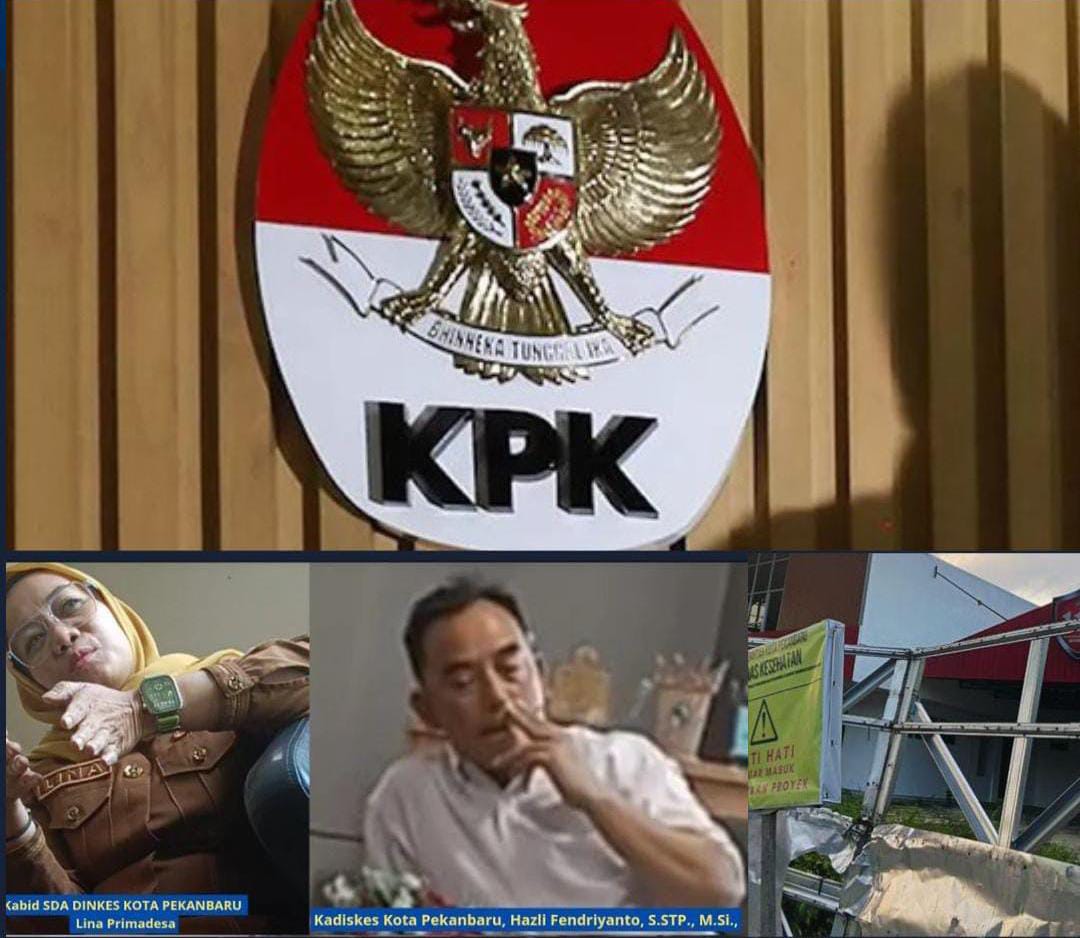 Setelah OTT Gubernur Riau : KPK Diminta Periksa Dinkes Pekanbaru Terkait Proyek Rp.1,4 Miliar
