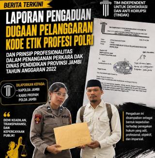 TINDAK Laporkan Dirkrimsus dan Seluruh Penyidik Polda Jambi ke Bidpropam, Pertanyakan belum di Perik