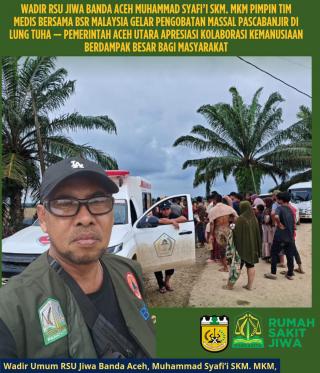 Wadir RSU Jiwa Banda Aceh Muhammad Syafi i SKM. MKM Pimpin Tim Medis Profesional
