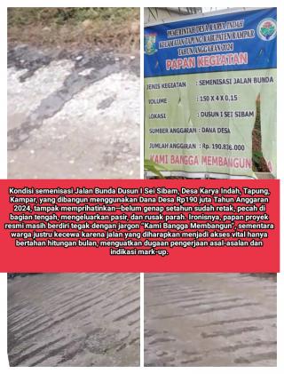 Diduga Mark-up,Proyek 190 Juta,Semenisasi Jalan Hanya Bertahan Hitungan Bulan,Jerat UU Tipikor.