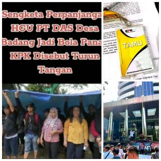 Sengketa Perpanjangan HGU PT DAS, Desa Badang Jadi Bola Panas: KPK Disebut Turun Tangan