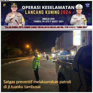 Patroli Blue Light Satgas Preventif Polres Kuansing Pada Operasi Keselamatan Lancang Kuning 2024