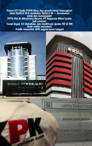 Apakah KPK Akan Priksa PPTK Dan Kabid Terkait Proyek Puluhan Miliar Yang Berada Di Kabupaten Inhil?
